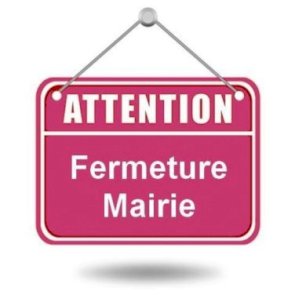 FERMETURE  EXCEPTIONNELLE DE VOTRE MAIRIE LE  VENDREDI 10 MAI 2024 - Pont de l'Ascension