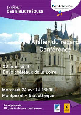 Atelier du regard conférence sur le XVè siècle : deux châteaux de la Loire. (1/1)